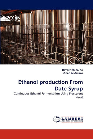 Ethanol production From Date Syrup: Continuous Ethanol Fermentation Using Flocculent Yeast,Used