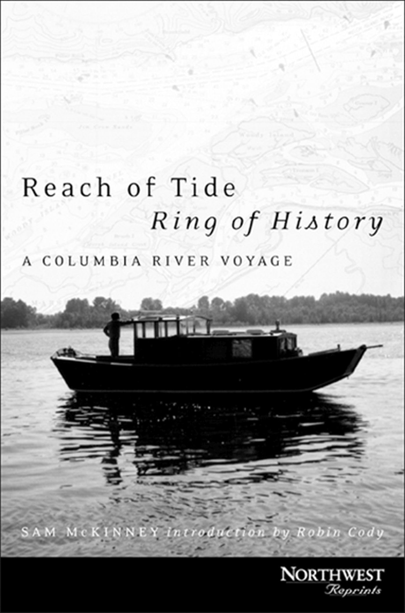 Reach Of Tide, Ring Of History: A Columbia River Voyage (Northwest Reprints (Paperback)),Used