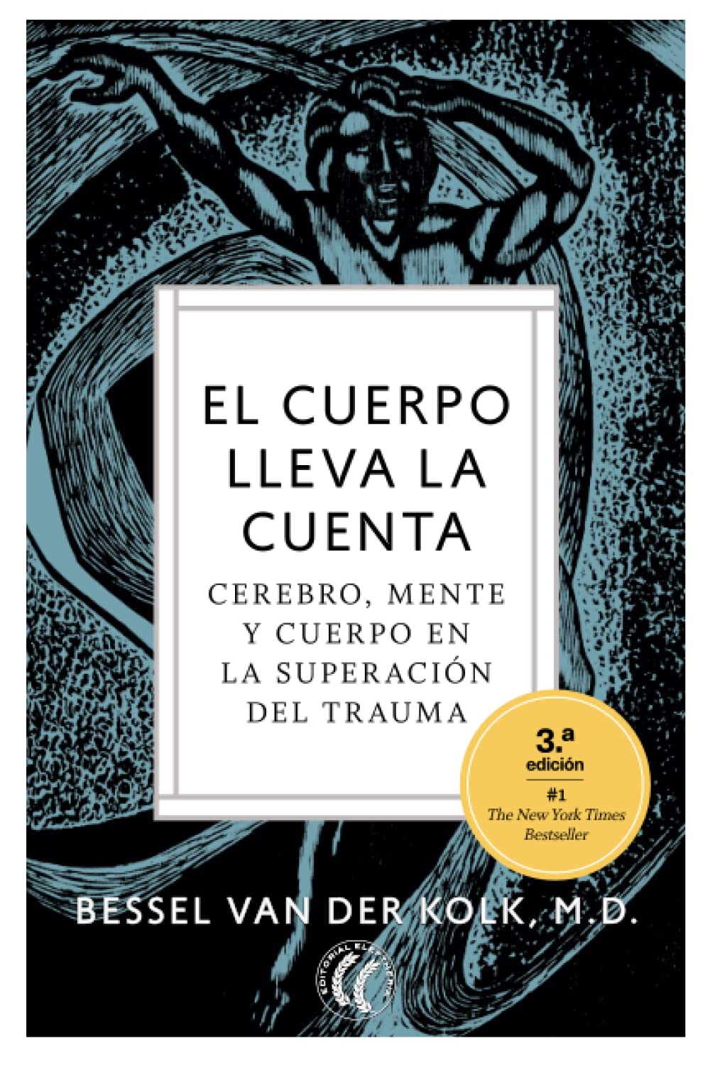 El cuerpo lleva la cuenta: Cerebro, mente y cuerpo en la superaci?n del trauma (Spanish Edition),Used