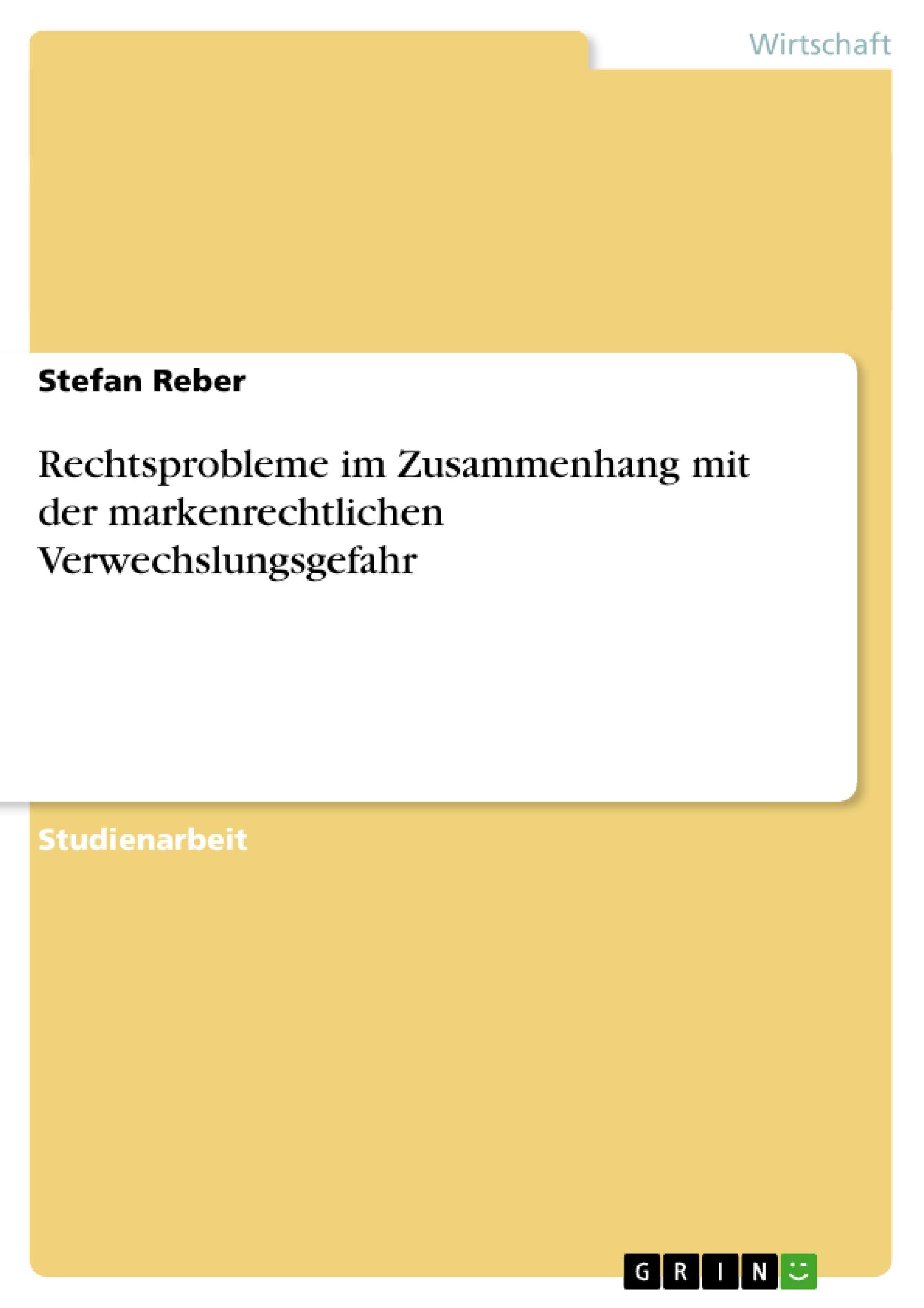 Rechtsprobleme Im Zusammenhang Mit Der Markenrechtlichen Verwechslungsgefahr (German Edition),Used