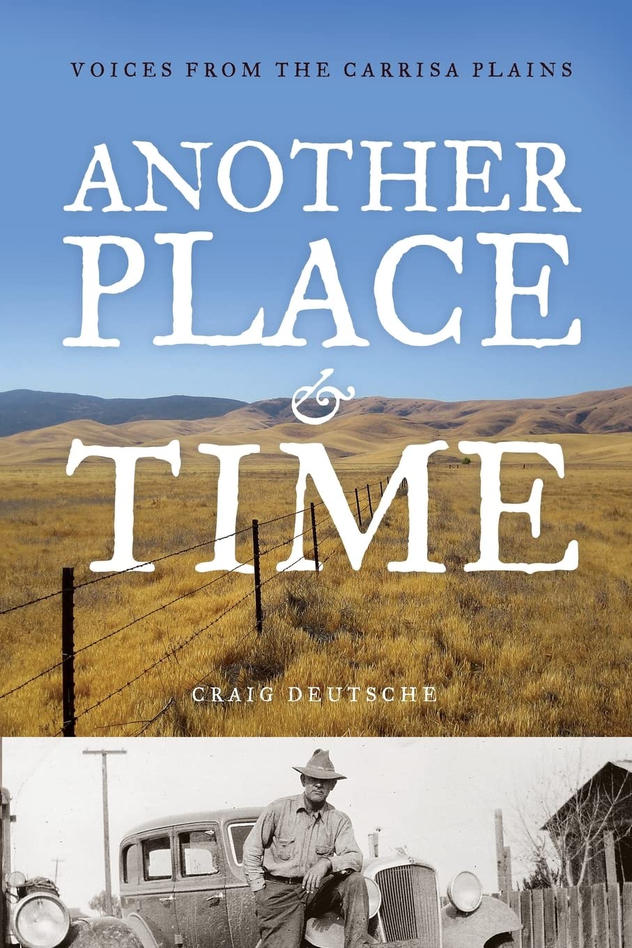 Another Place and Time: Voices from the Carrisa Plains,Used