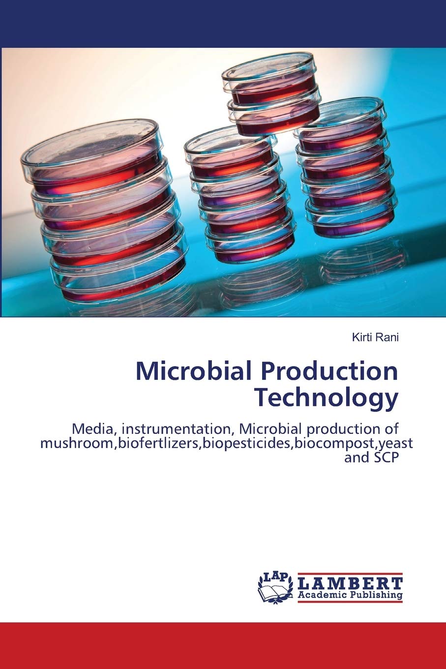 Microbial Production Technology: Media, instrumentation, Microbial production of mushroom,biofertlizers,biopesticides,biocompost,Used