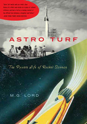 Astro Turf: The Private Life of Rocket Science,Used