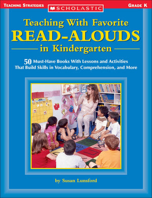 Teaching With Favorite Readalouds In Kindergarten: 50 Musthave Books With Lessons And Activities That Build Skills In Vocabula,Used