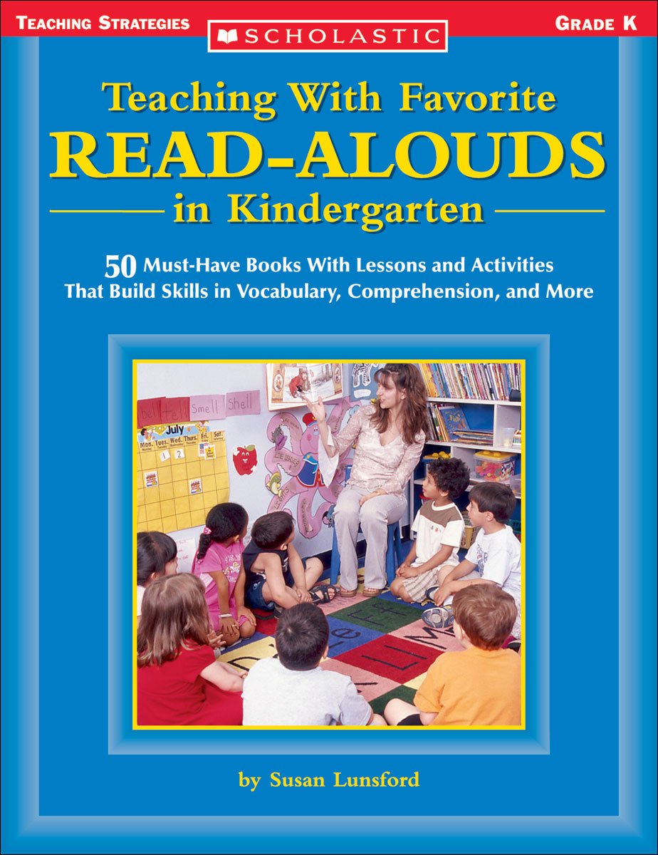 Teaching With Favorite Readalouds In Kindergarten: 50 Musthave Books With Lessons And Activities That Build Skills In Vocabula,Used