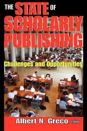 The State of Scholarly Publishing: Challenges and Opportunities,Used