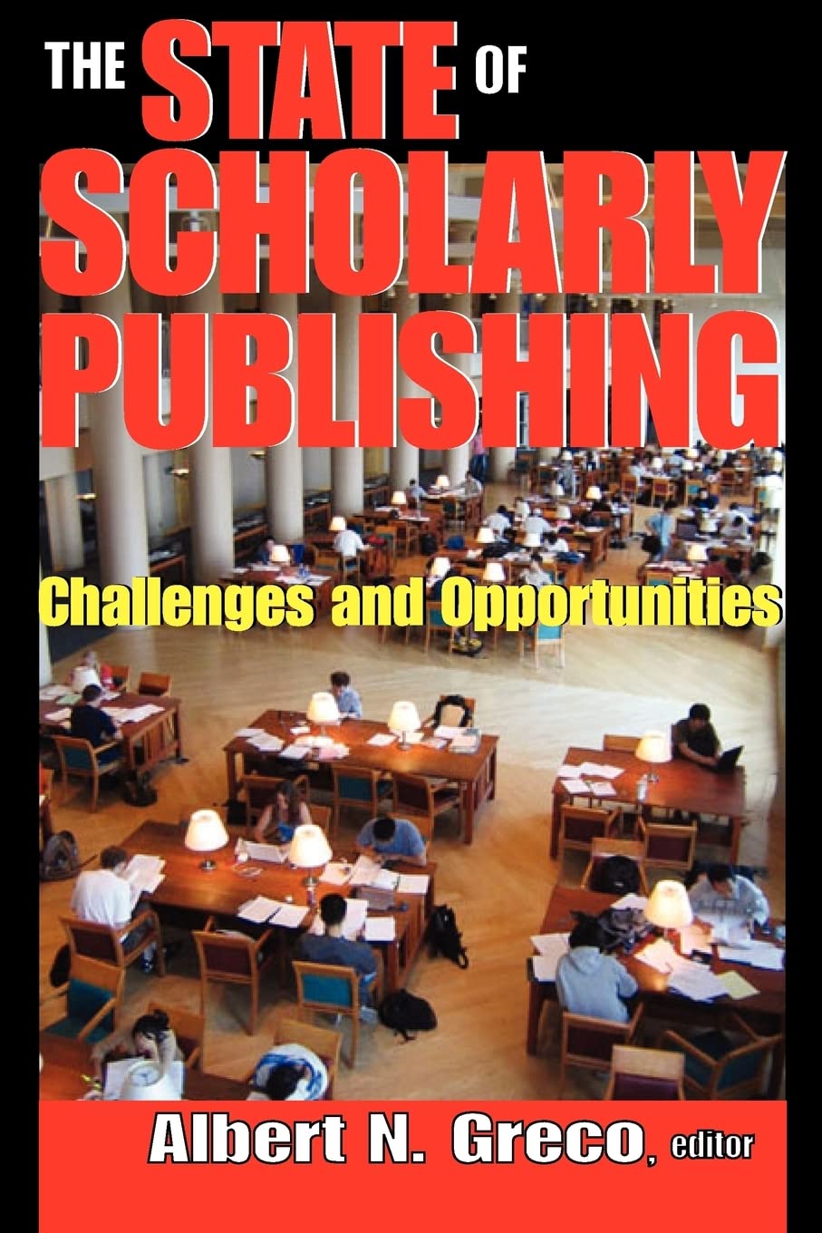 The State of Scholarly Publishing: Challenges and Opportunities,Used