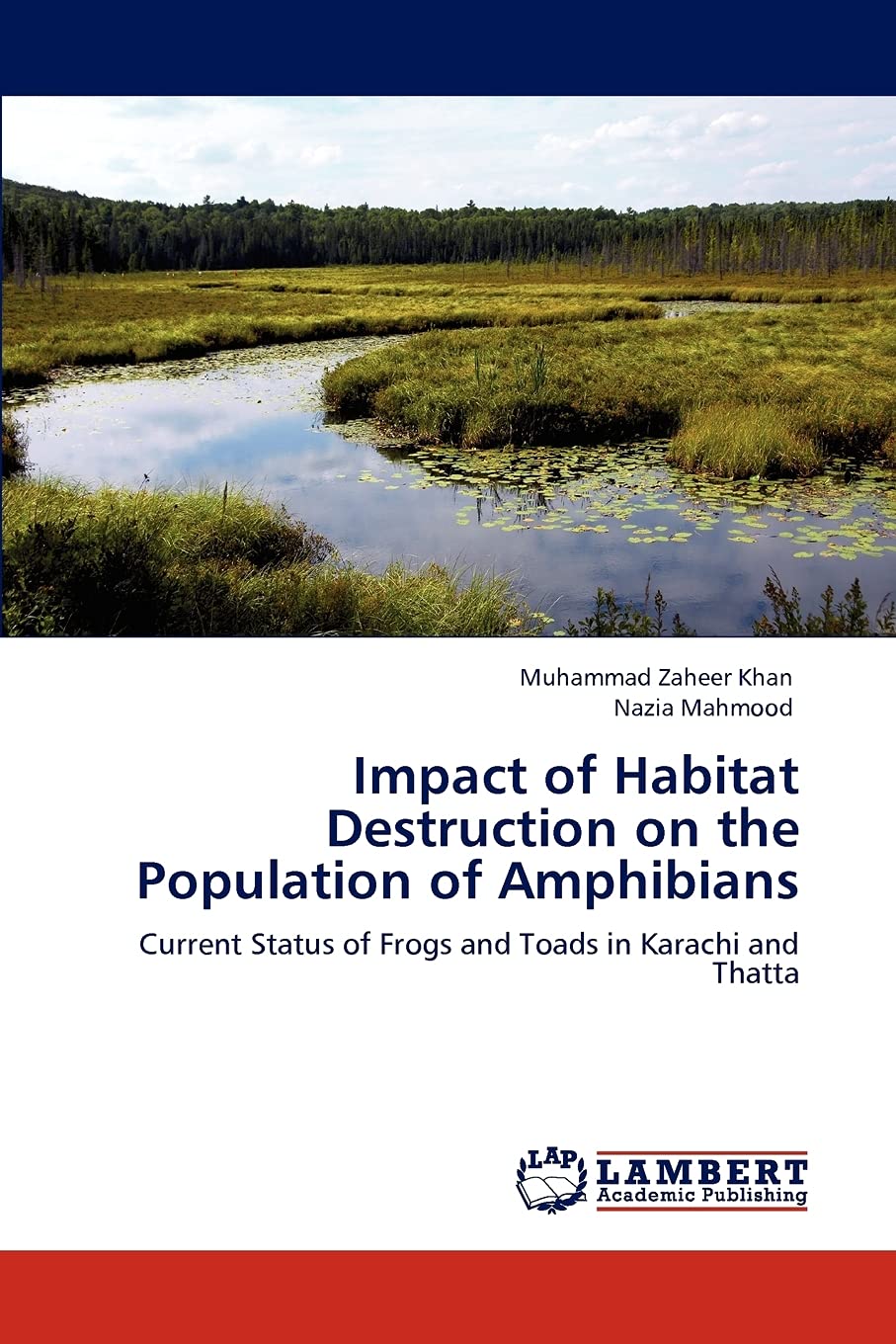 Impact of Habitat Destruction on the Population of Amphibians: Current Status of Frogs and Toads in Karachi and Thatta,Used