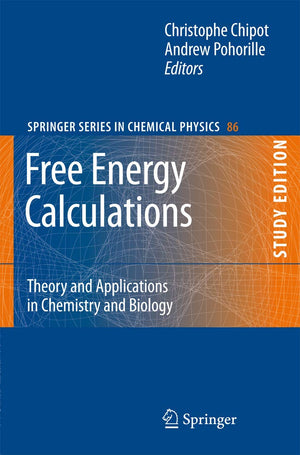 Free Energy Calculations: Theory and Applications in Chemistry and Biology (Springer Series in Chemical Physics, 86),Used