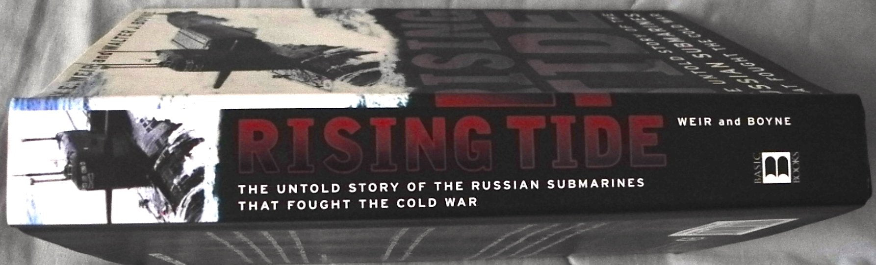 Rising Tide: The Untold Story Of The Russian Submarines That Fought The Cold War-used