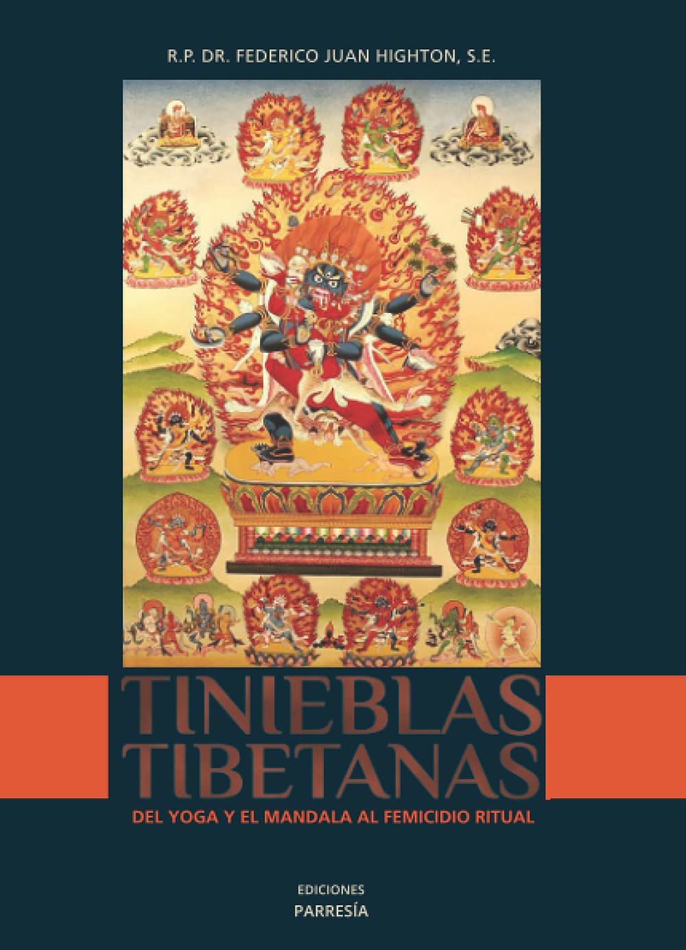 Tinieblas tibetanas: Del yoga y el mandala al femicidio ritual (Spanish Edition),New