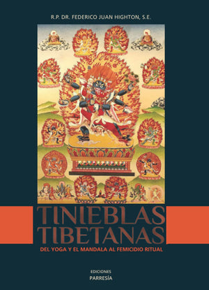 Tinieblas tibetanas: Del yoga y el mandala al femicidio ritual (Spanish Edition),New