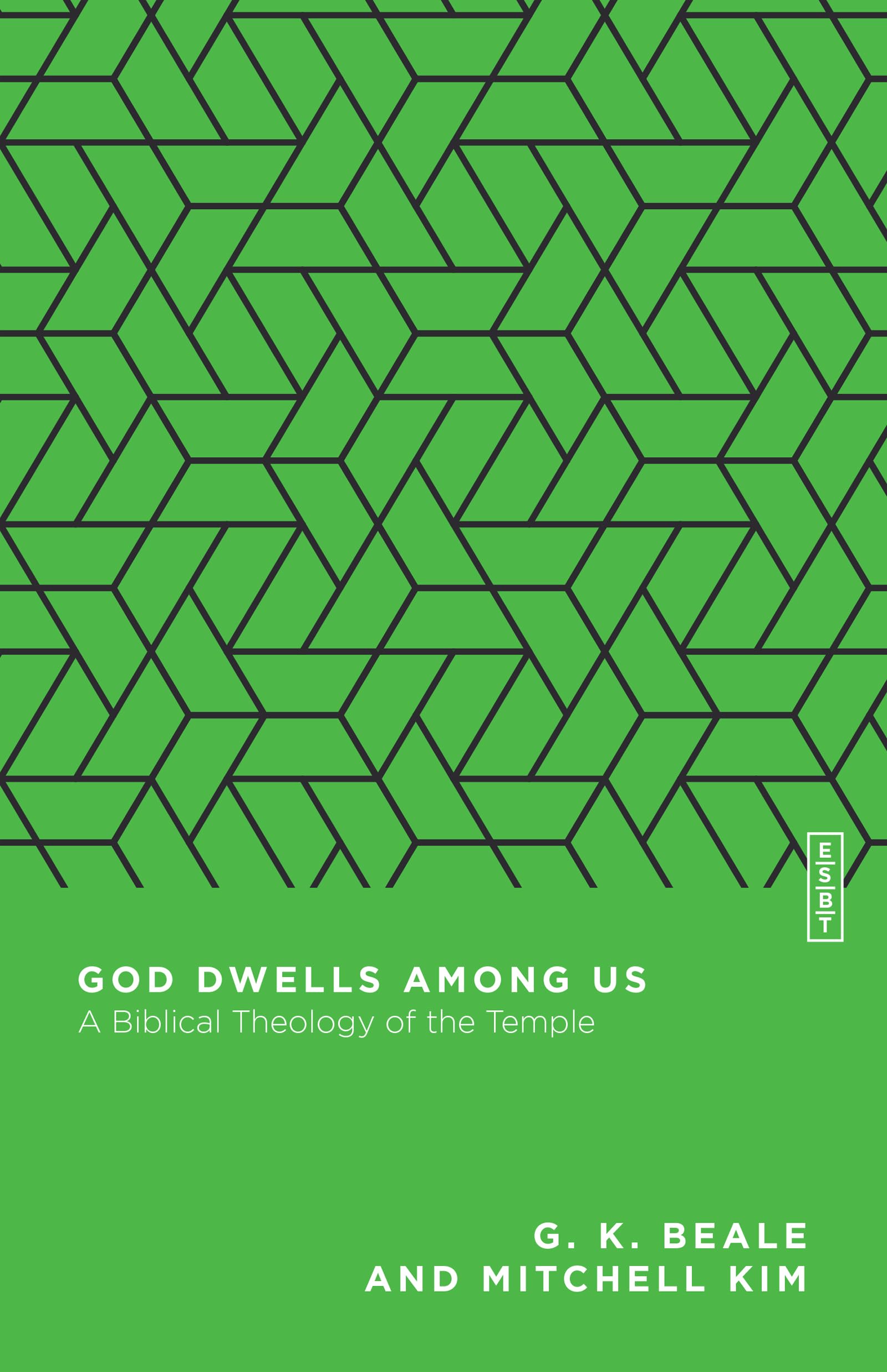 God Dwells Among Us: A Biblical Theology of the Temple (Essential Studies in Biblical Theology),New