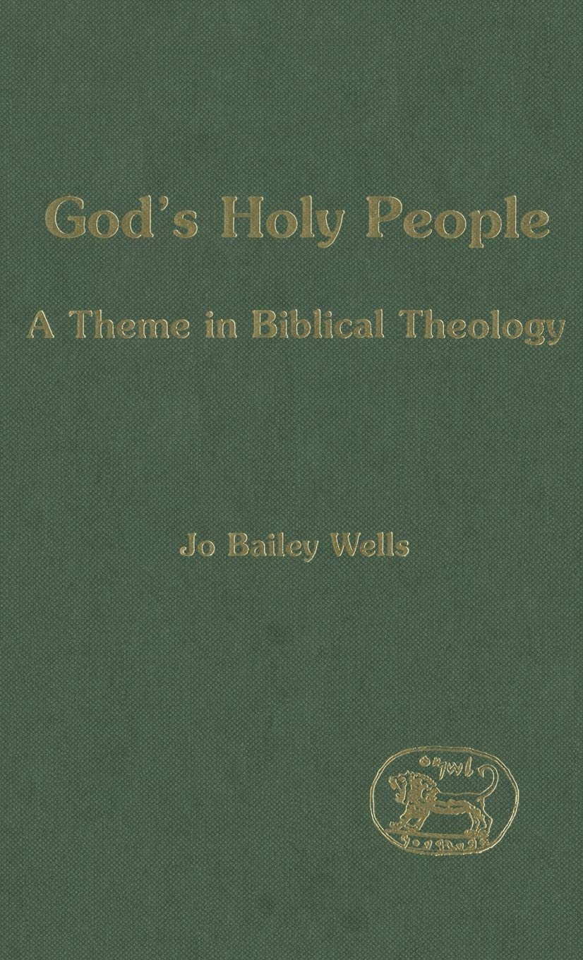 God's Holy People: A Theme in Biblical Theology (The Library of Hebrew Bible/Old Testament Studies, 305),Used