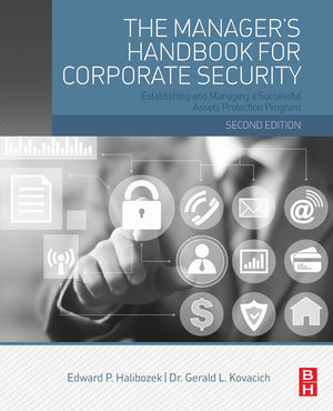 The Manager's Handbook for Corporate Security: Establishing and Managing a Successful Assets Protection Program,Used