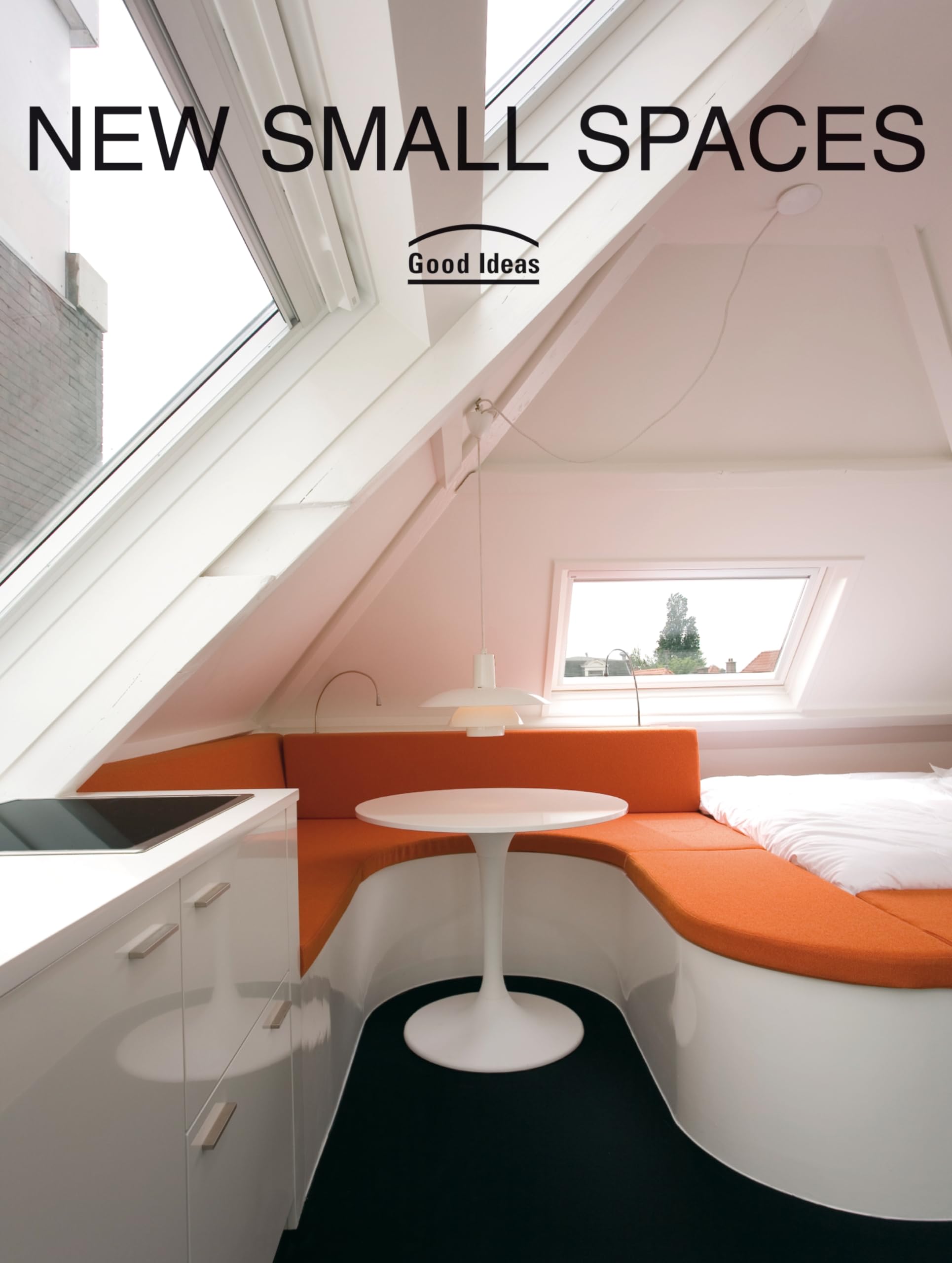 New Small Spaces: Good Ideas,Used