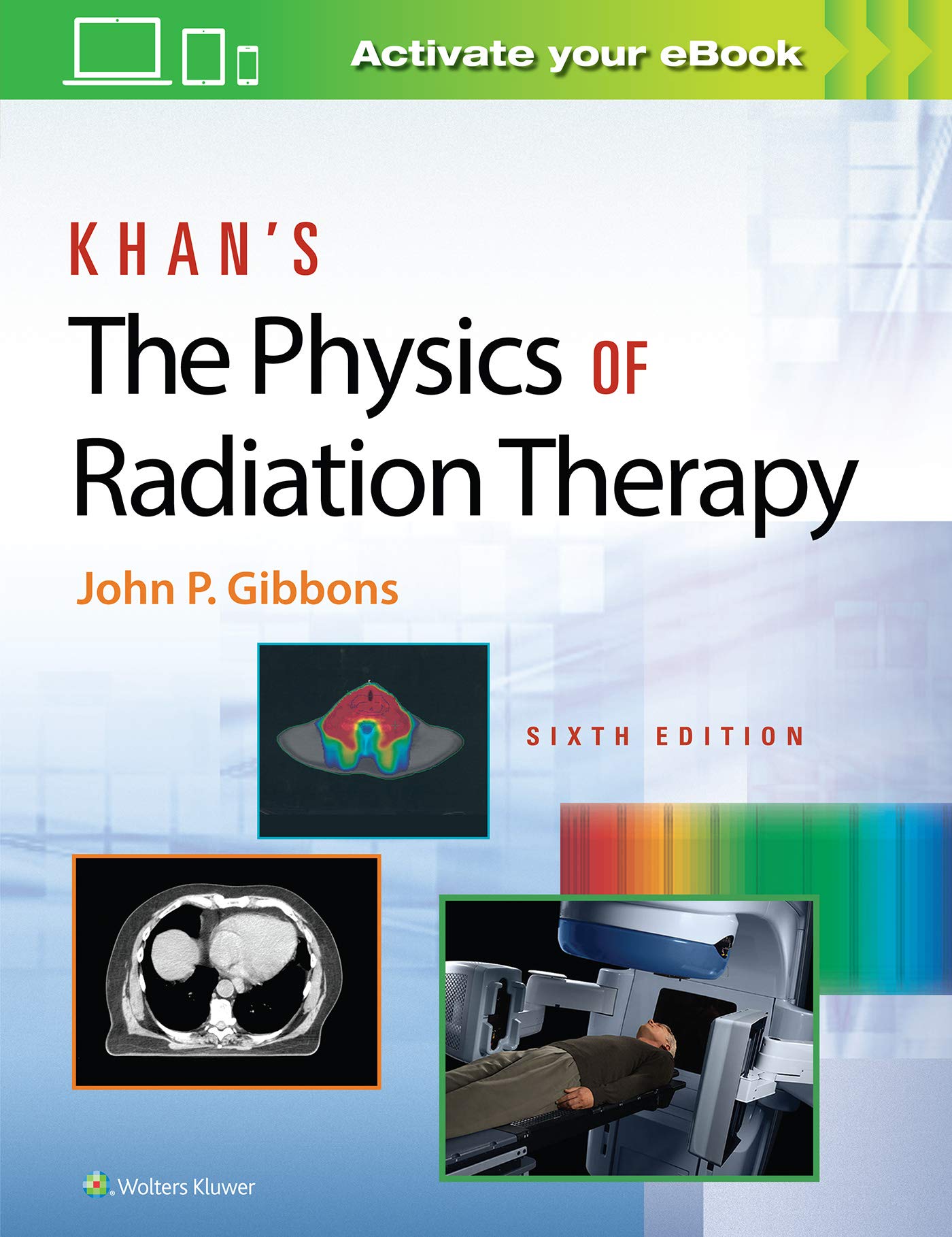 Khan?S The Physics Of Radiation Therapy