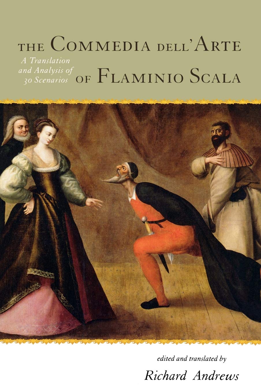 The Commedia Dell'Arte Of Flaminio Scala: A Translation And Analysis Of 30 Scenarios,Used