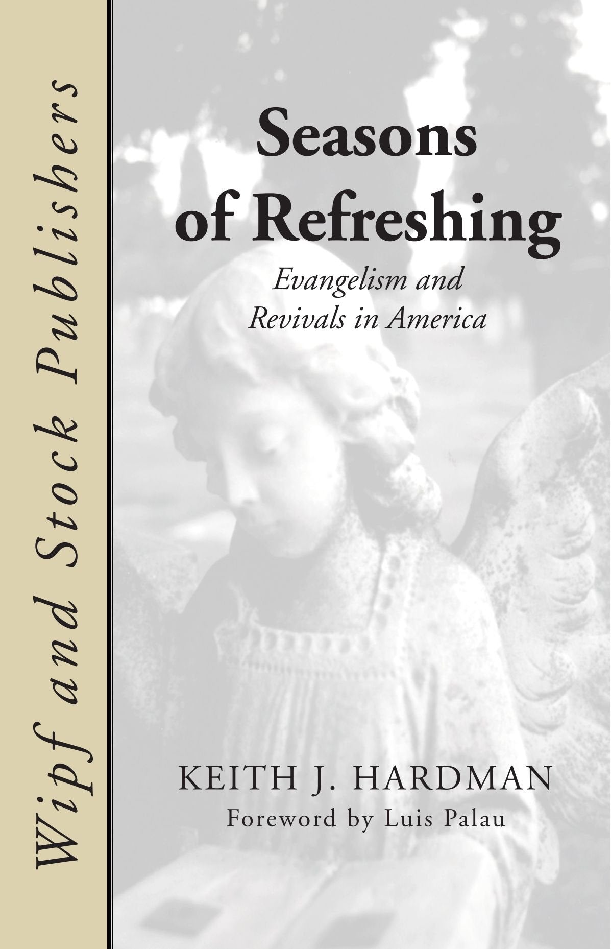 Seasons of Refreshing: Evangelism and Revivals in America,Used