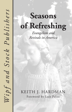 Seasons of Refreshing: Evangelism and Revivals in America,Used