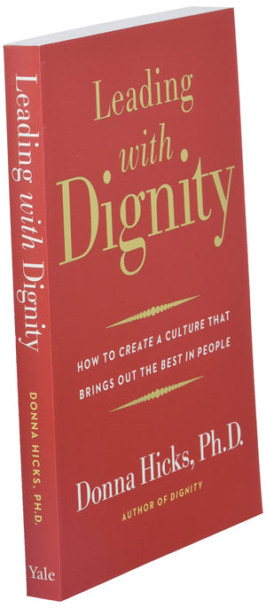 Leading with Dignity: How to Create a Culture That Brings Out the Best in People,Used