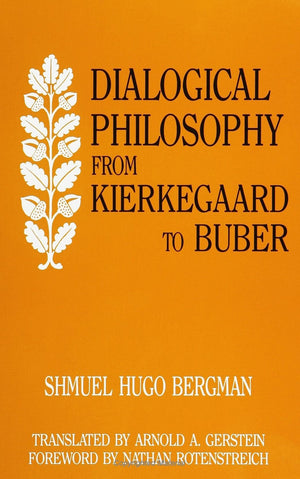 Dialogical Philosophy from Kierkegaard to Buber (SUNY Series in Jewish Philosophy)