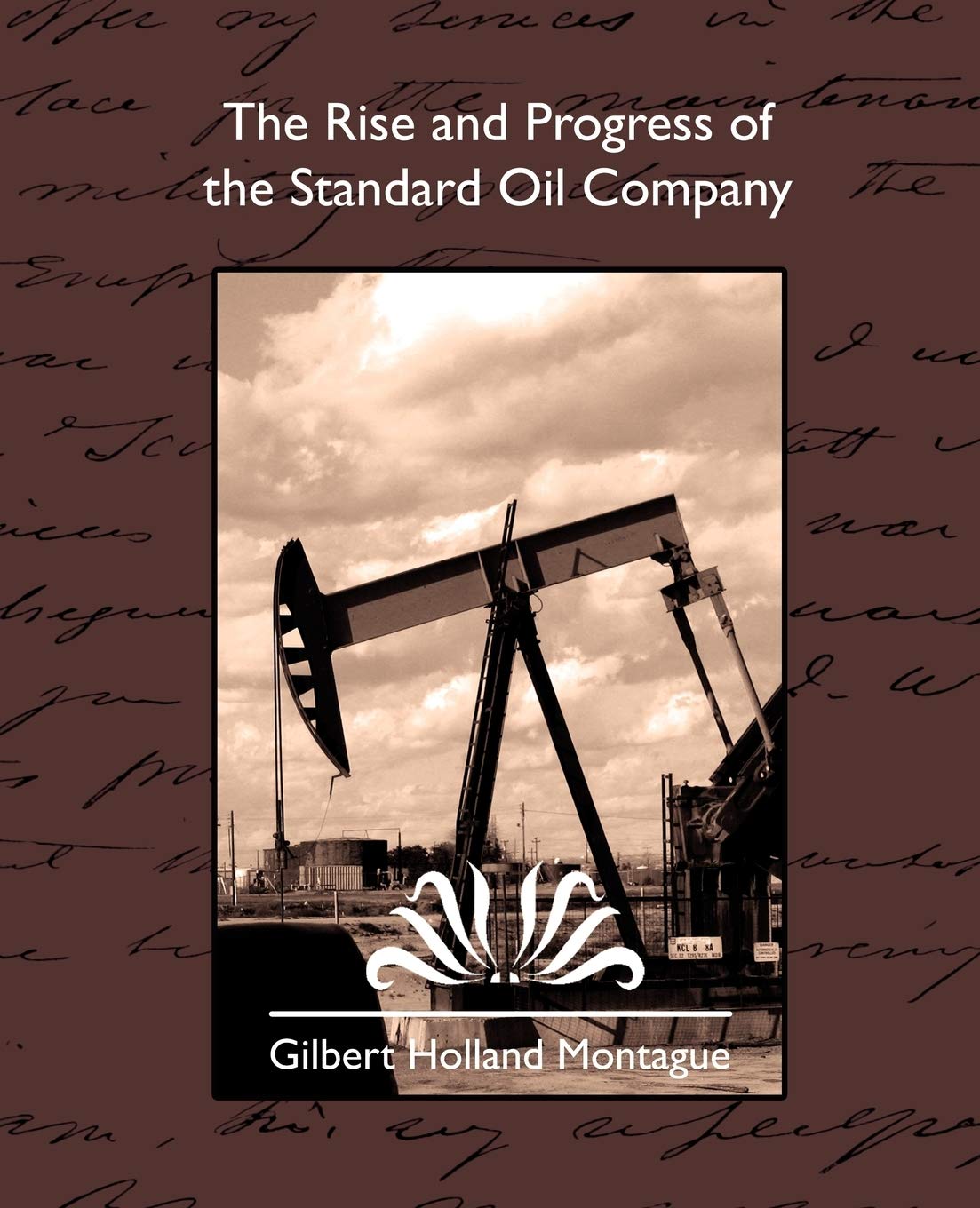 The Rise and Progress of the Standard Oil Company,Used