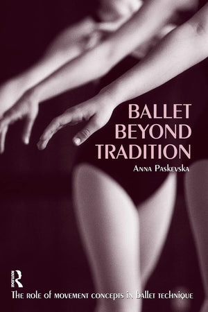 Ballet Beyond Tradition,New