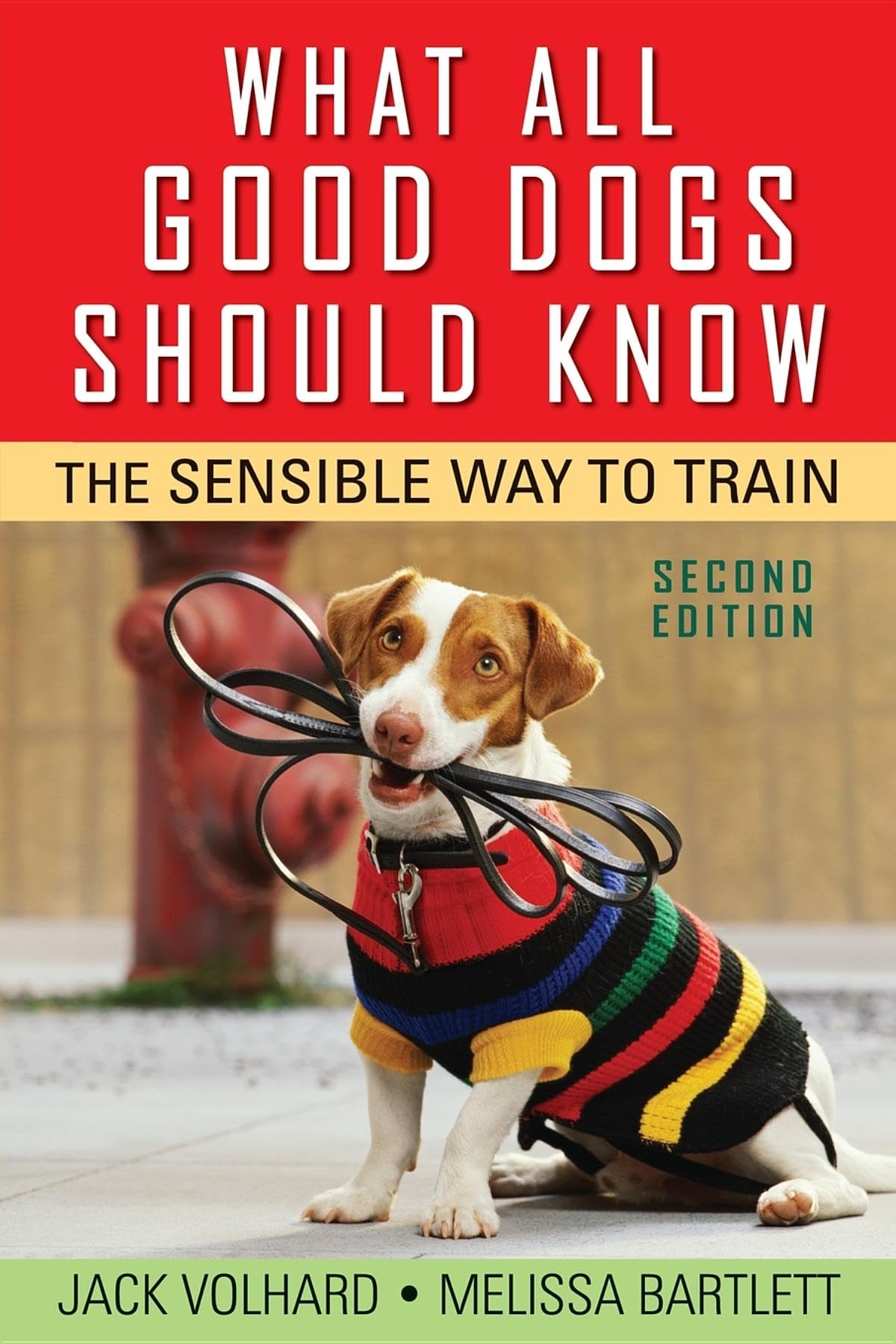 What All Good Dogs Should Know: The Sensible Way to Train,New