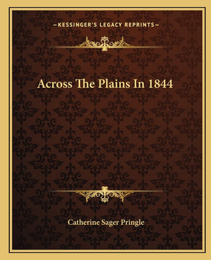 Across The Plains In 1844,New