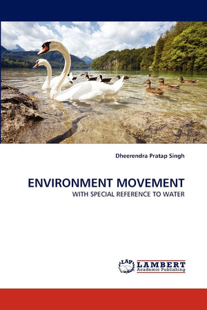 ENVIRONMENT MOVEMENT: WITH SPECIAL REFERENCE TO WATER,Used