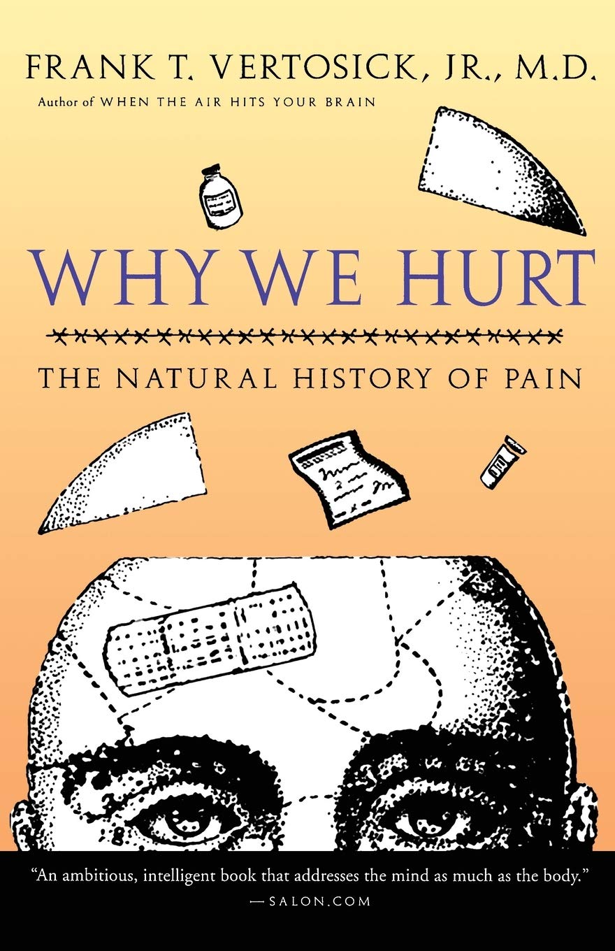 Why We Hurt: The Natural History of Pain,Used
