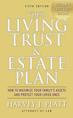 Your Living Trust & Estate Plan: How to Maximize Your Family's Assets and Protect Your Loved Ones, Fifth Edition,Used