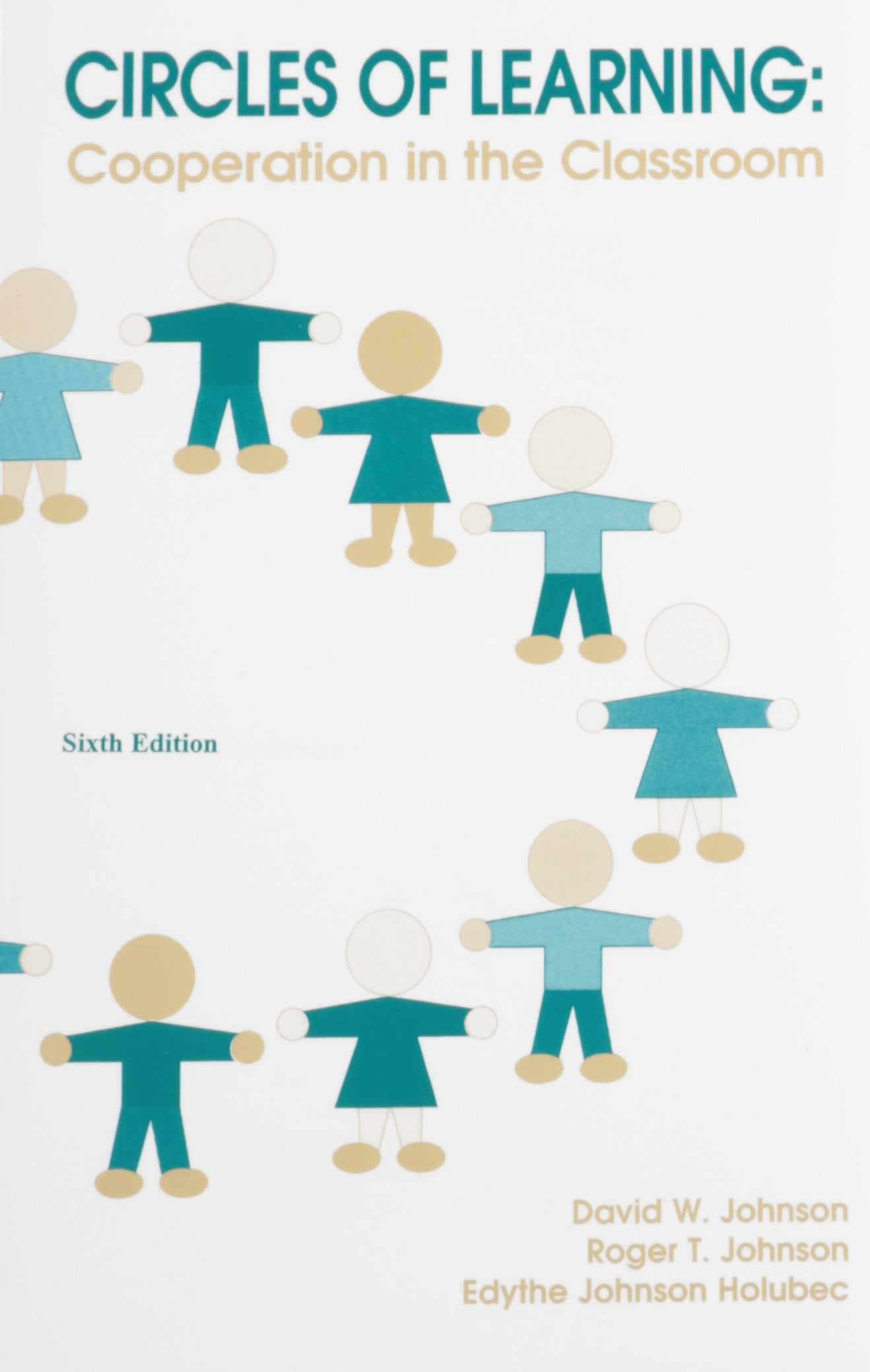 Circles of Learning: Cooperation in the Classroom,New