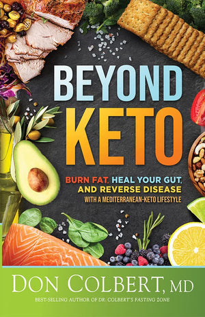 Beyond Keto: Burn Fat, Heal Your Gut, And Reverse Disease With A Mediterraneanketo Lifestyle