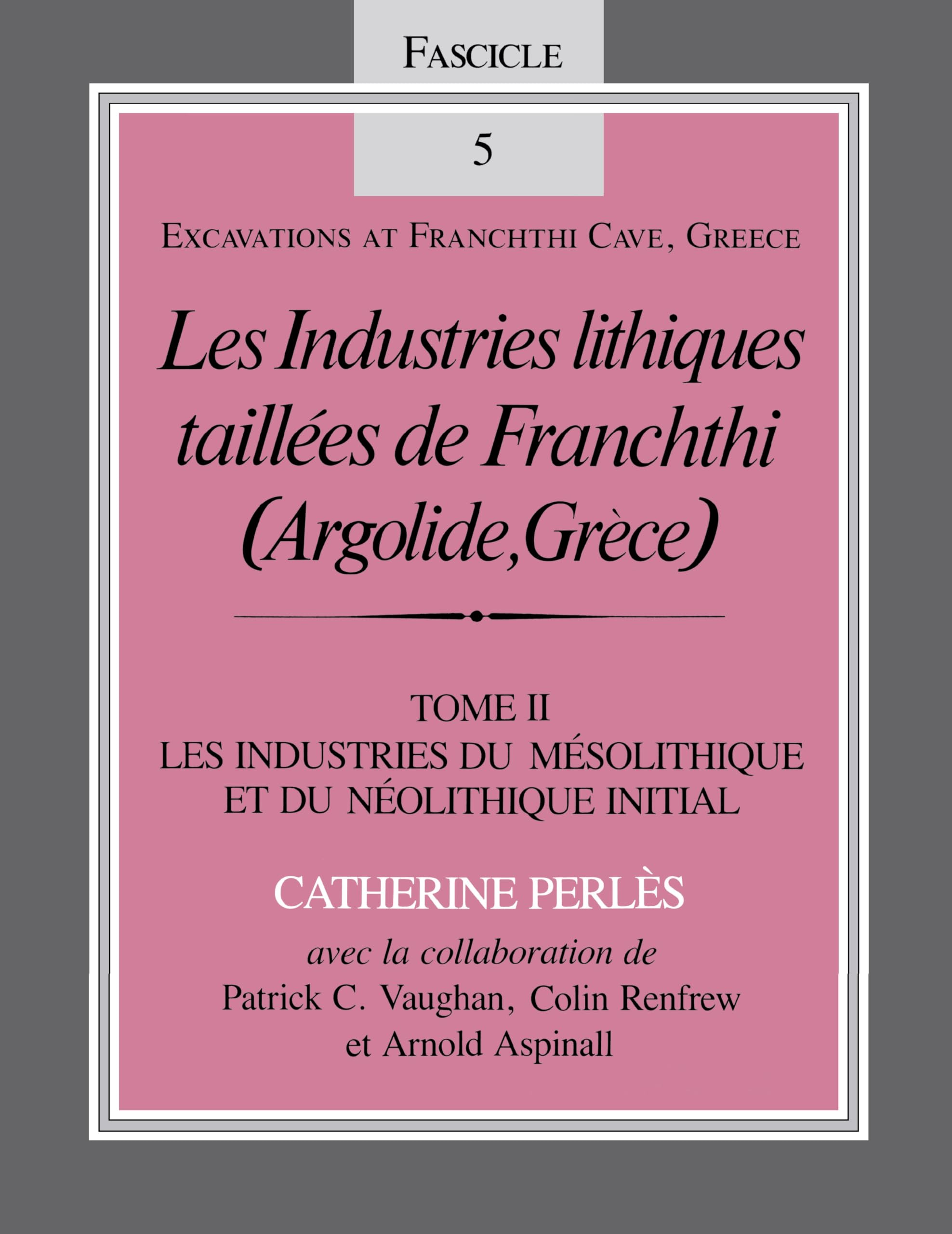 Les Industries lithiques tailles de Franchthi (Argolide, Grce), Volume 2: Les Industries du Msolithique et du Nolithique I,Used