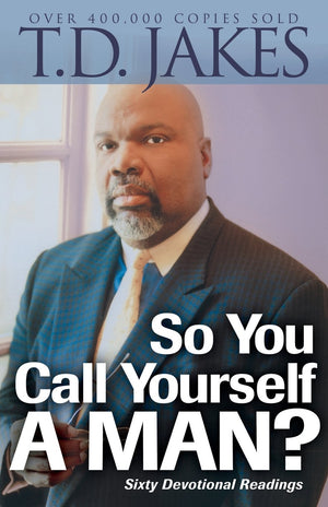 So You Call Yourself a Man?: A Devotional For Ordinary Men With Extraordinary Potential,Used