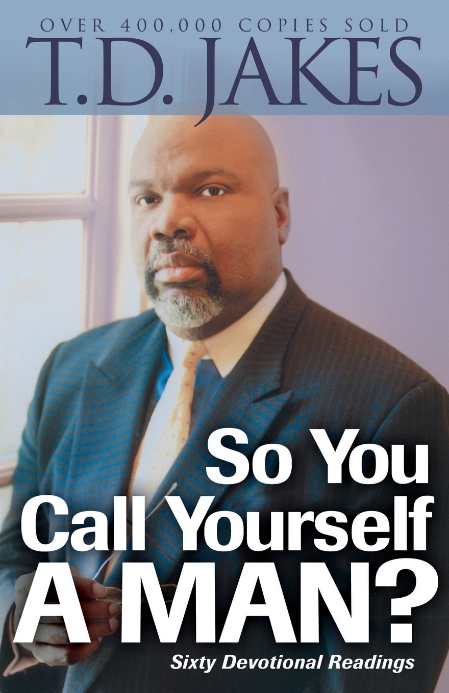 So You Call Yourself a Man?: A Devotional For Ordinary Men With Extraordinary Potential,Used