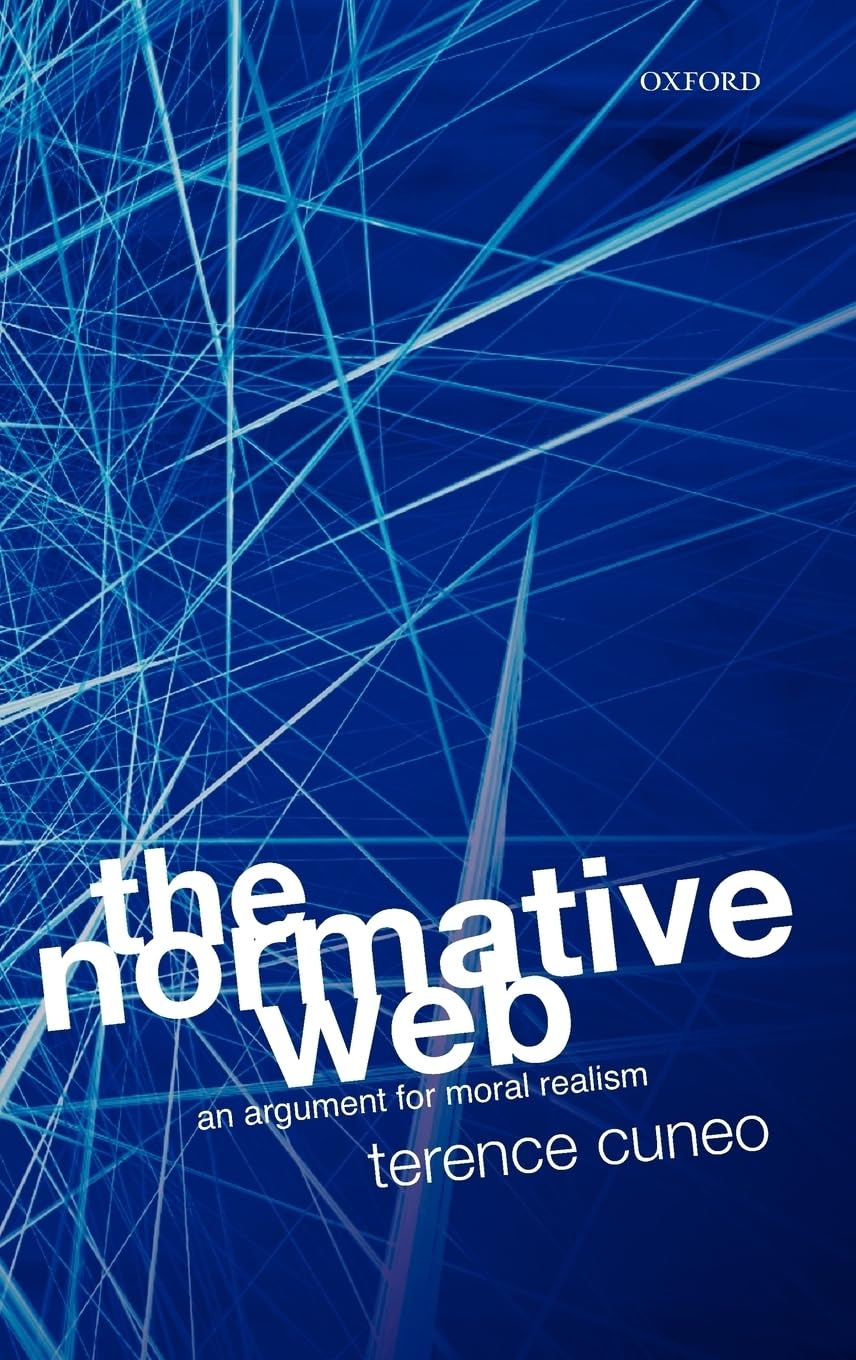 The Normative Web: An Argument for Moral Realism,Used