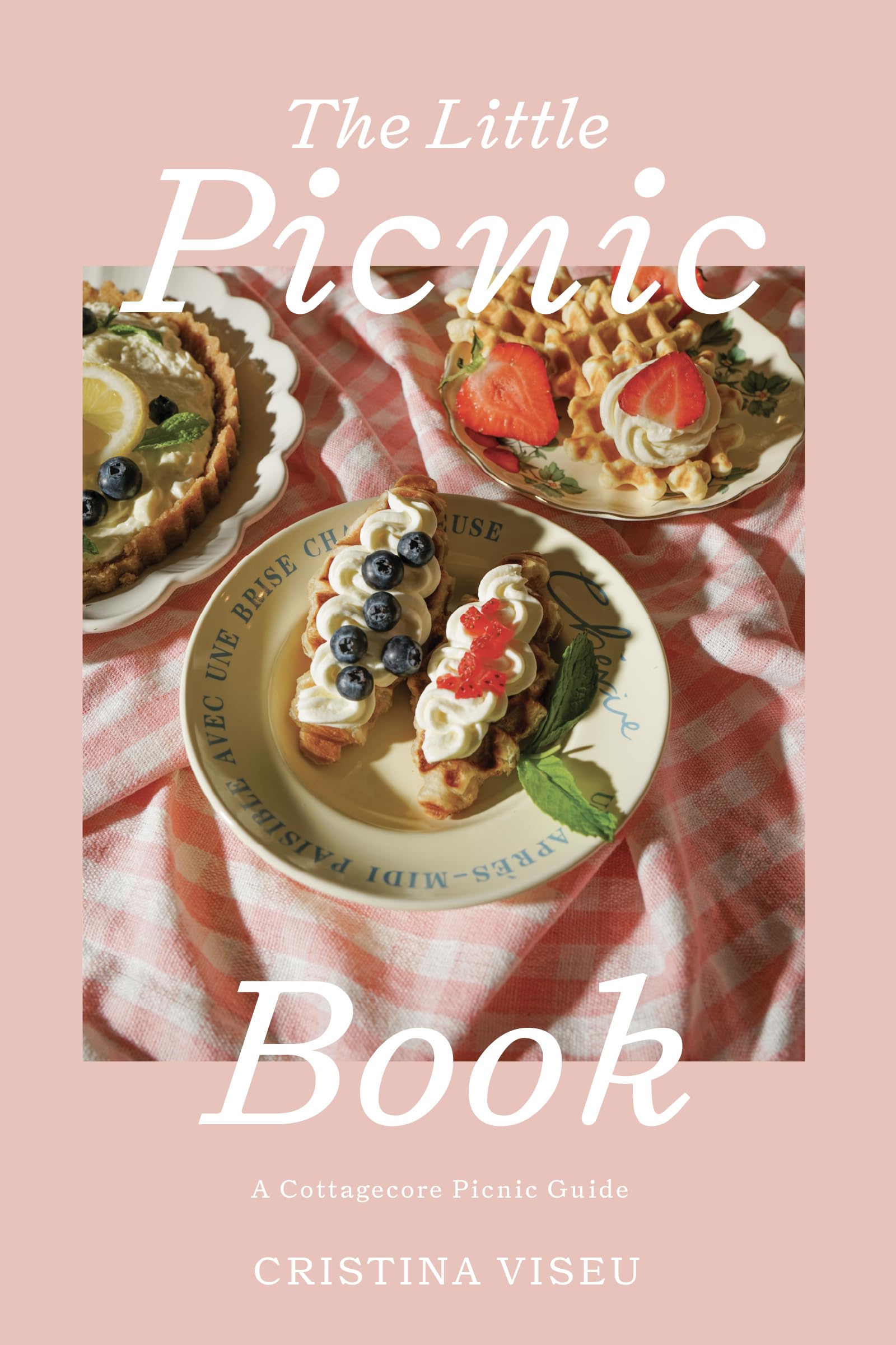The Little Picnic Book: A Cottagecore Picnic Guide,New