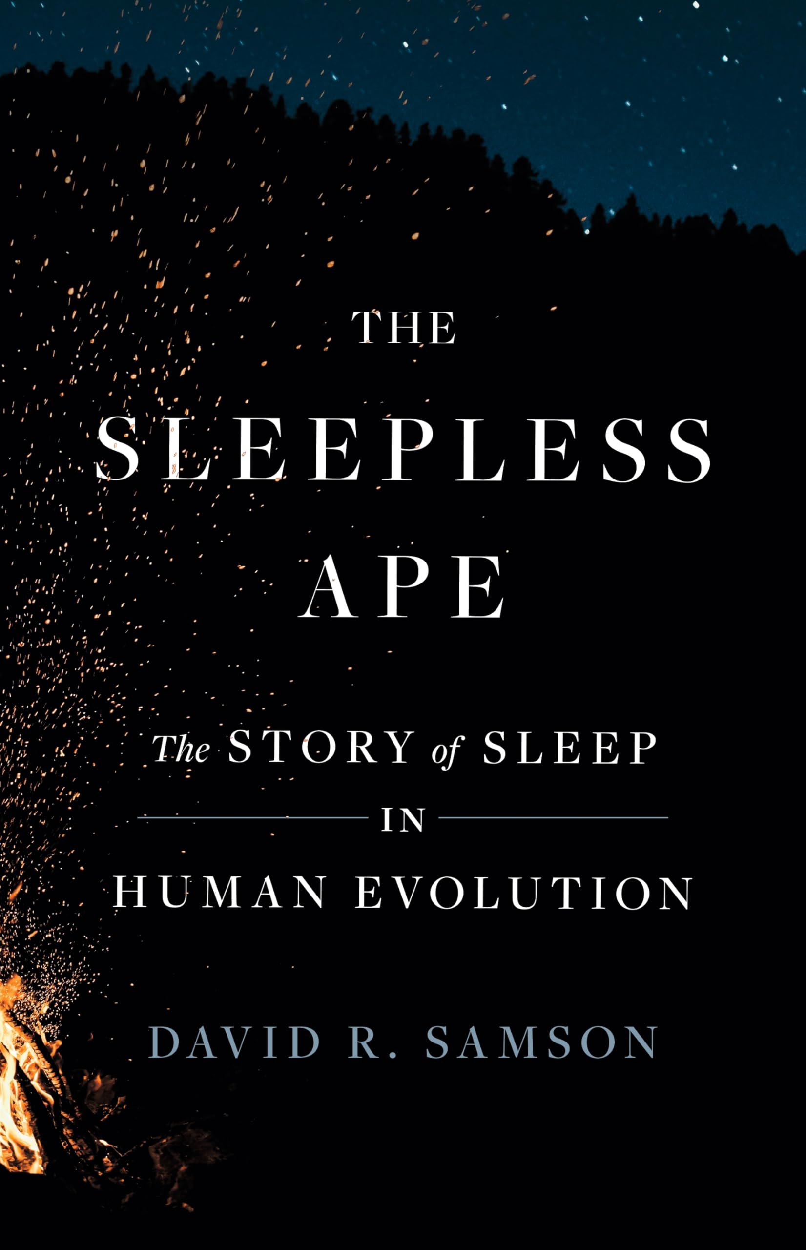 The Sleepless Ape: The Story Of Sleep In Human Evolution