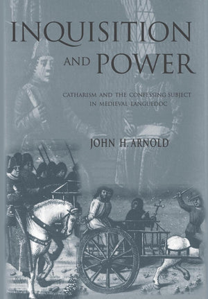 Inquisition And Power: Catharism And The Confessing Subject In Medieval Languedoc (Middle Ages Series),Used