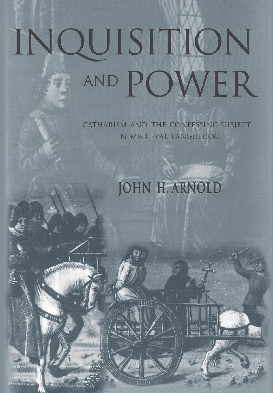 Inquisition And Power: Catharism And The Confessing Subject In Medieval Languedoc (Middle Ages Series),Used