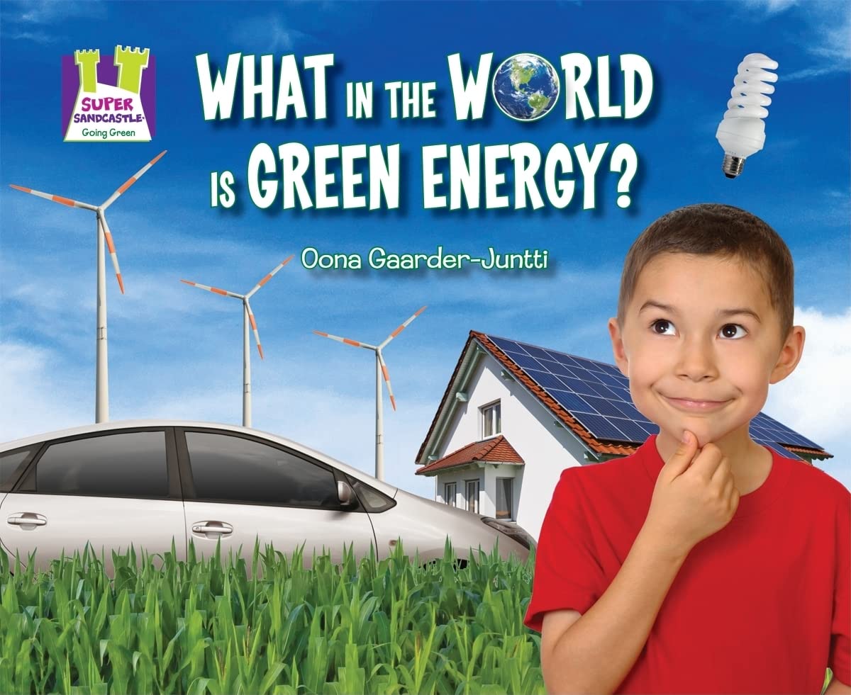 What in the World Is Green Energy? (Going Green),Used