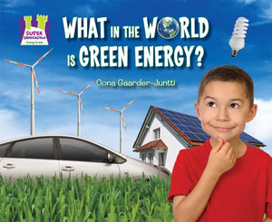 What in the World Is Green Energy? (Going Green),Used