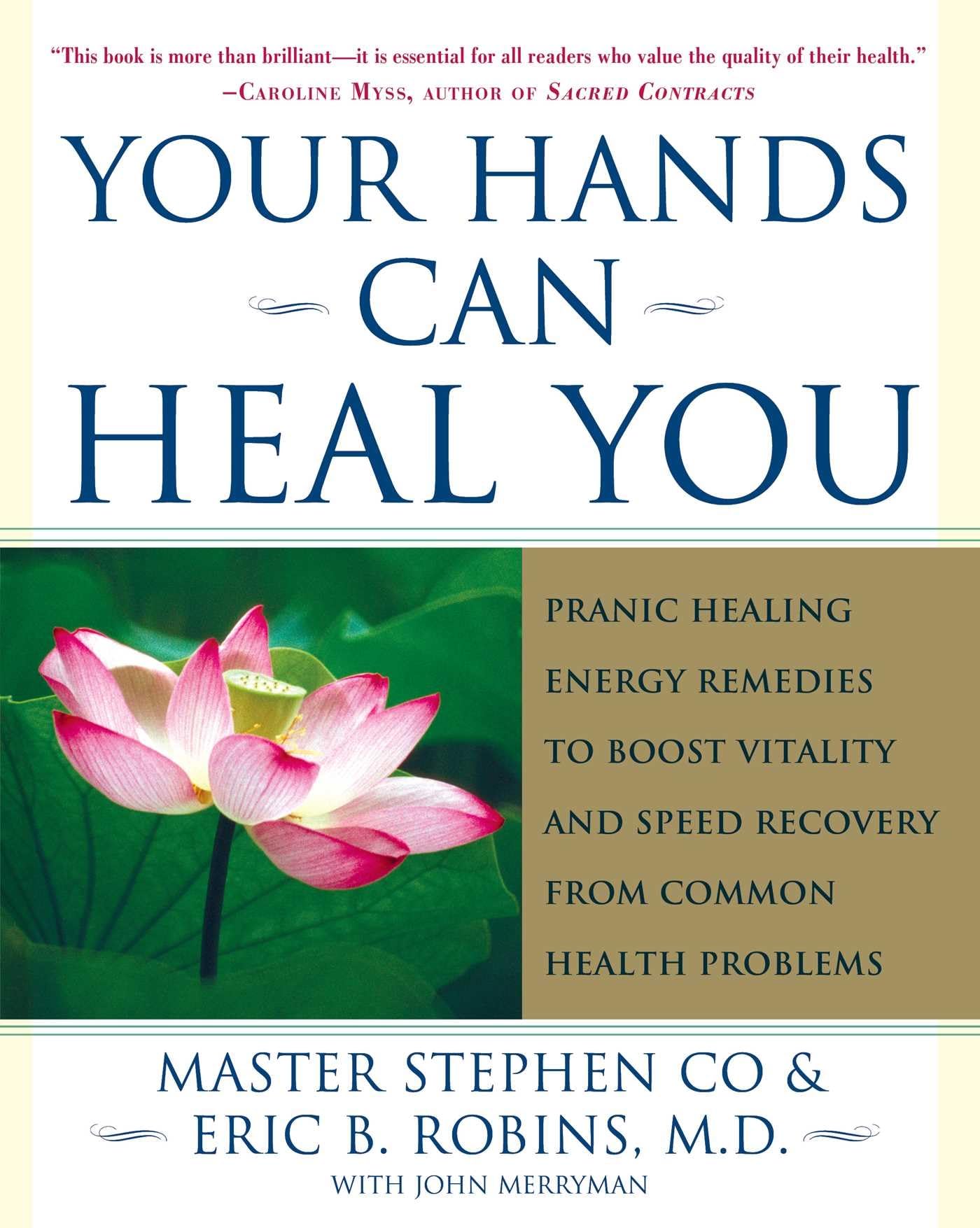 Your Hands Can Heal You: Pranic Healing Energy Remedies to Boost Vitality and Speed Recovery from Common Health Problems,New