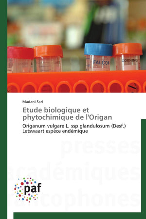 Etude biologique et phytochimique de l'Origan: Origanum vulgare L. ssp glandulosum (Desf.) Letswaart espce endmique (Omn.Pres.,Used