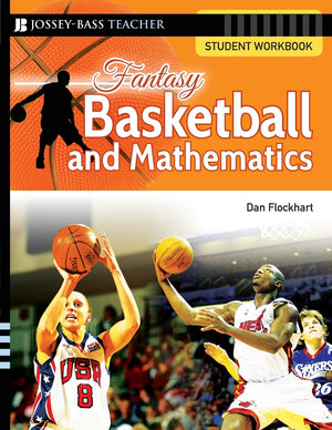 Fantasy Basketball and Mathematics: Student Workbook,Used