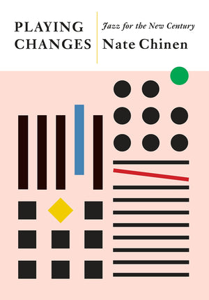 Playing Changes: Jazz for the New Century,New