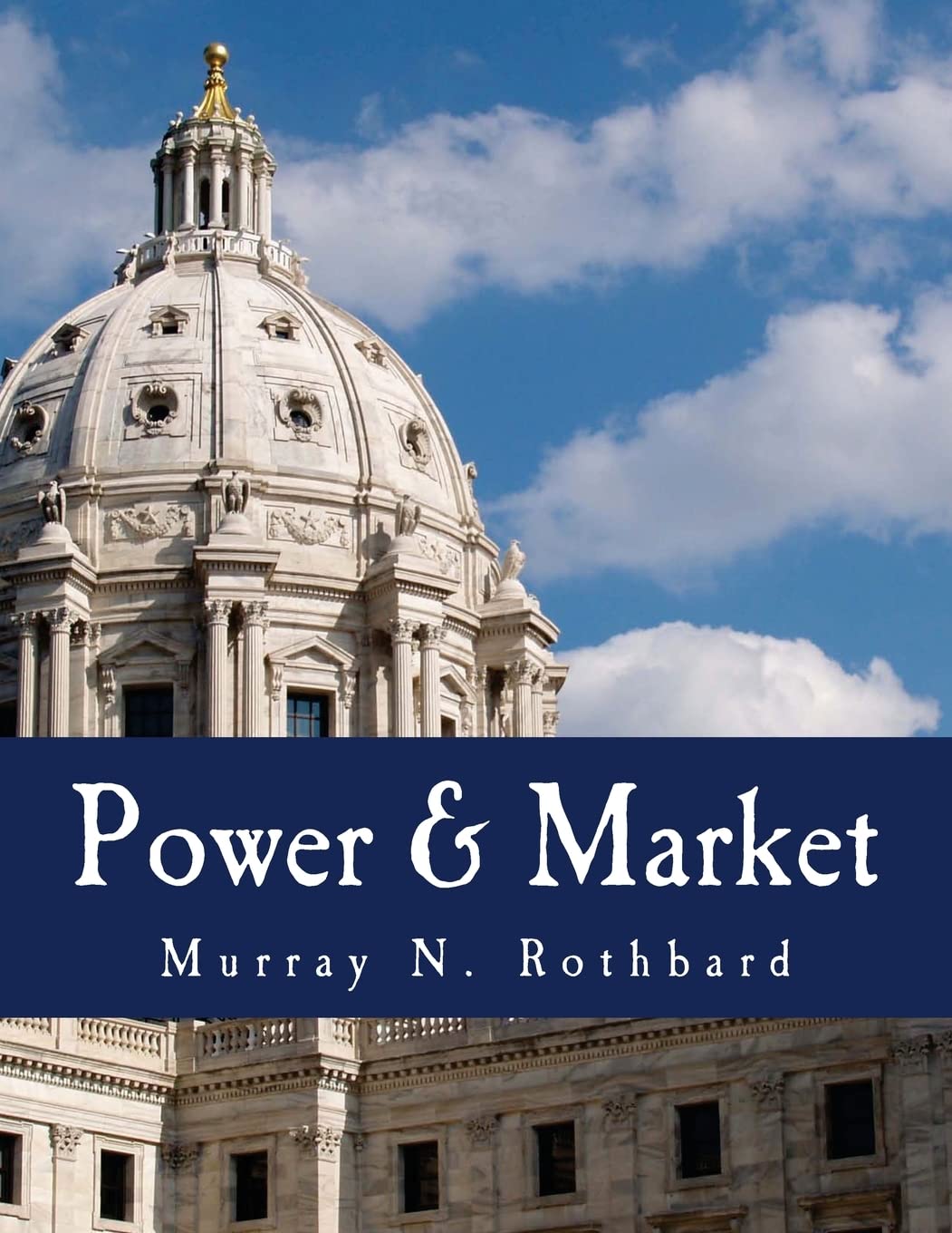 Power & Market: Government and the Economy,Used